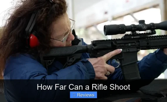 How Far Can a Rifle Shoot