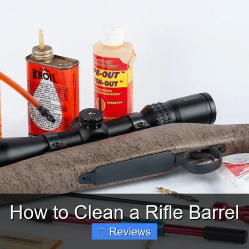 How to Clean a Rifle Barrel
