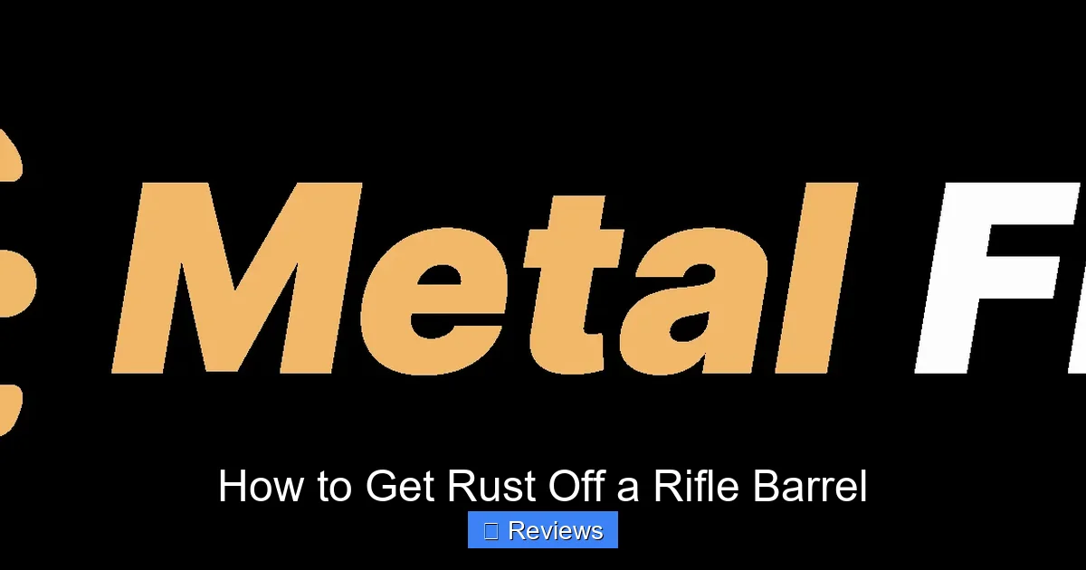 How to Get Rust Off a Rifle Barrel