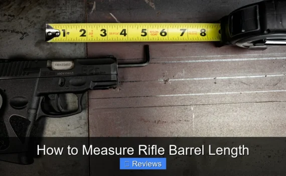 How to Measure Rifle Barrel Length