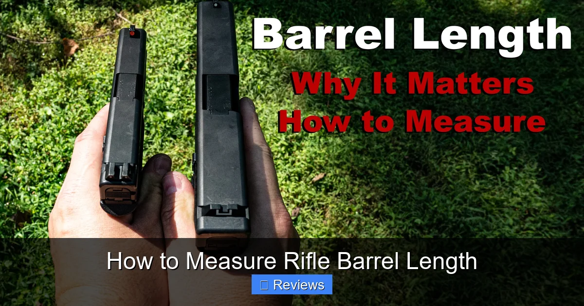 How to Measure Rifle Barrel Length