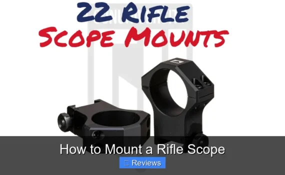 How to Mount a Rifle Scope