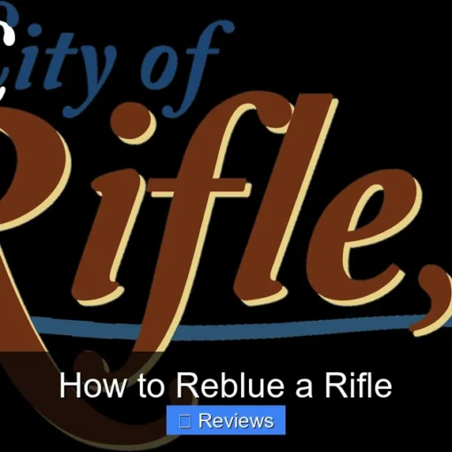 How to Reblue a Rifle