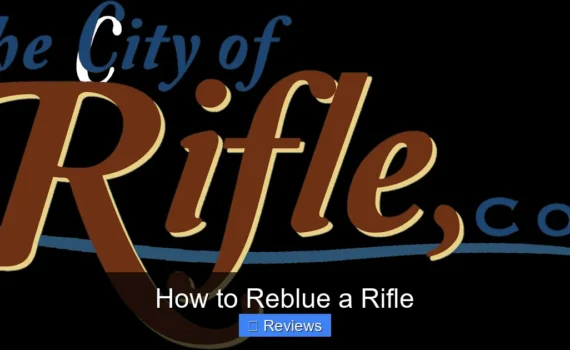 How to Reblue a Rifle