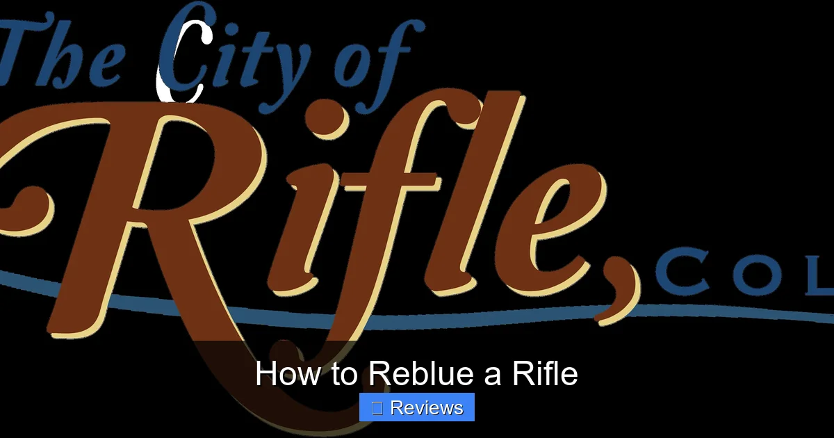 How to Reblue a Rifle
