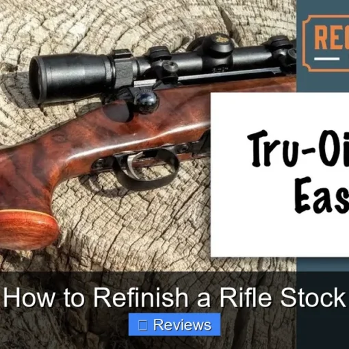 How to Refinish a Rifle Stock