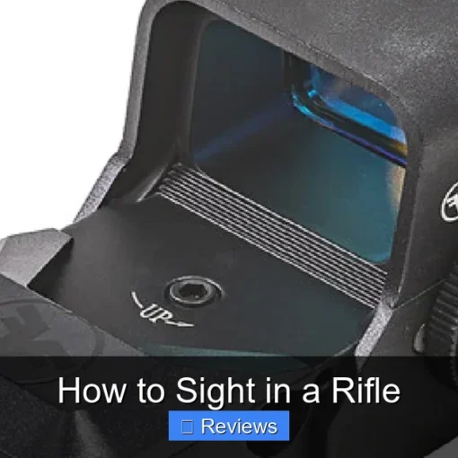 How to Sight in a Rifle