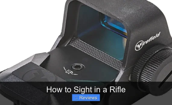 How to Sight in a Rifle