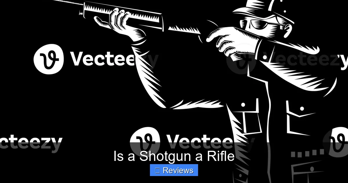 Is a Shotgun a Rifle