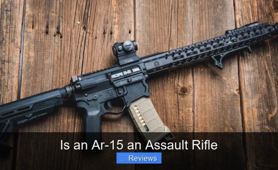 Is an Ar-15 an Assault Rifle