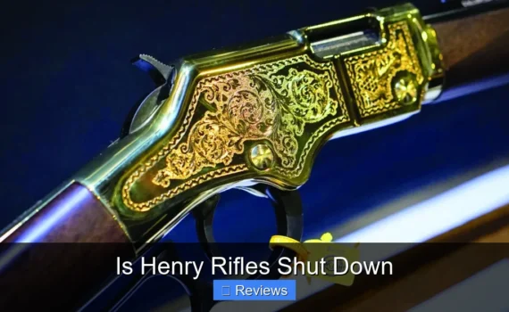 Is Henry Rifles Shut Down
