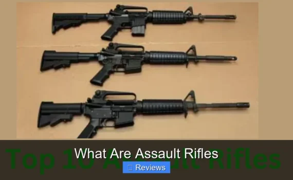 What Are Assault Rifles
