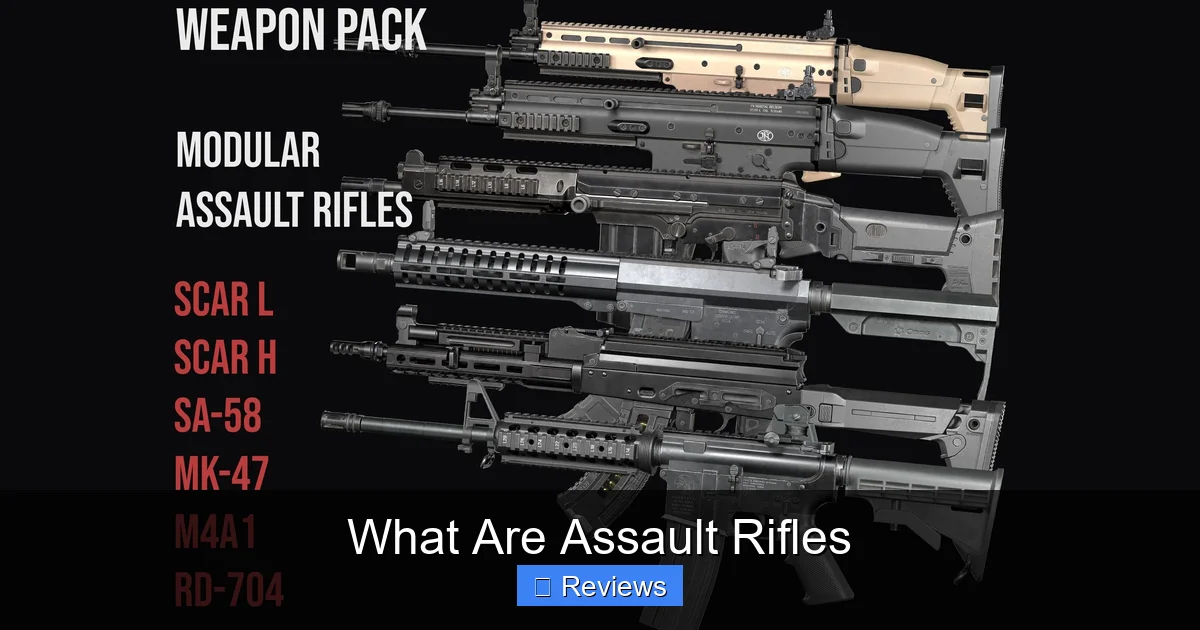 What Are Assault Rifles