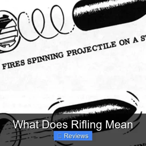What Does Rifling Mean