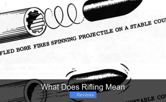 What Does Rifling Mean