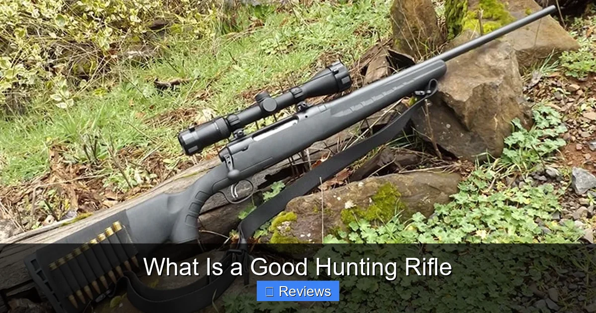 What Is a Good Hunting Rifle