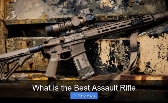 What Is the Best Assault Rifle
