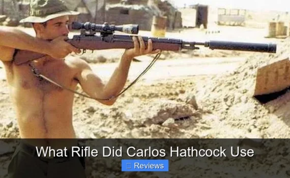 What Rifle Did Carlos Hathcock Use