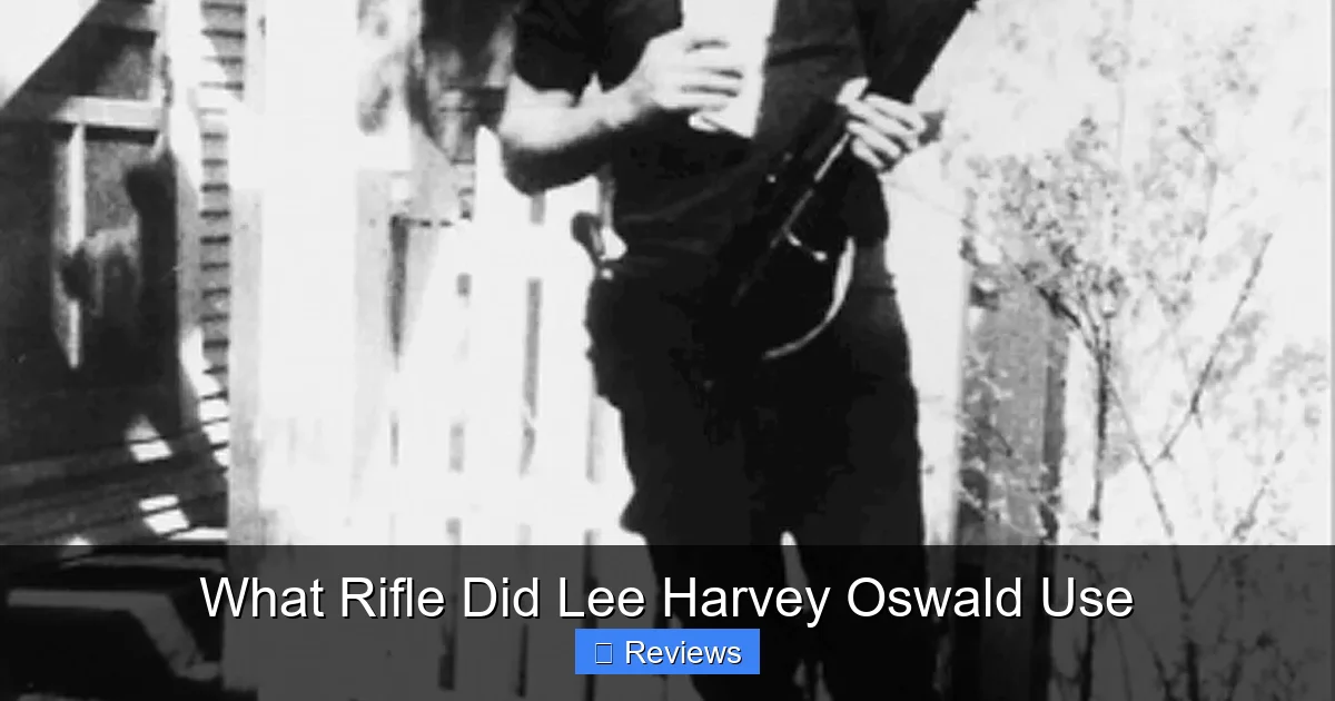 What Rifle Did Lee Harvey Oswald Use