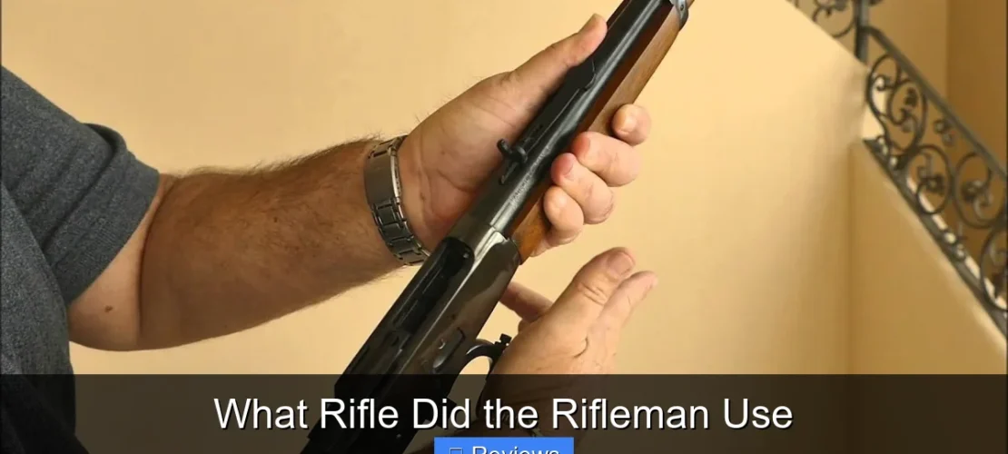 What Rifle Did the Rifleman Use