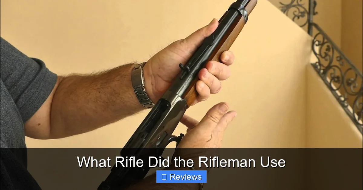 What Rifle Did the Rifleman Use