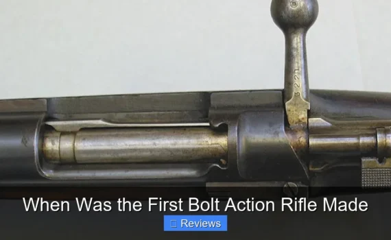 When Was the First Bolt Action Rifle Made