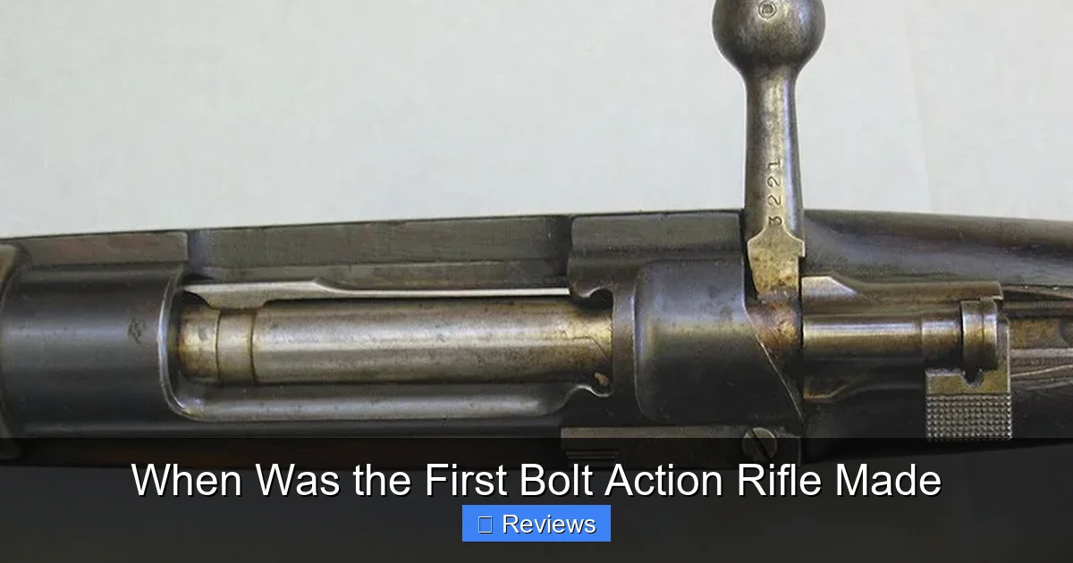 When Was the First Bolt Action Rifle Made