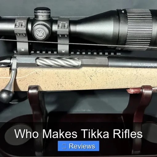 Who Makes Tikka Rifles