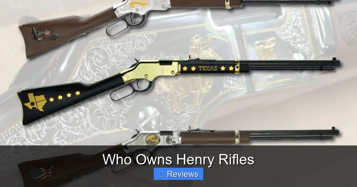 Who Owns Henry Rifles