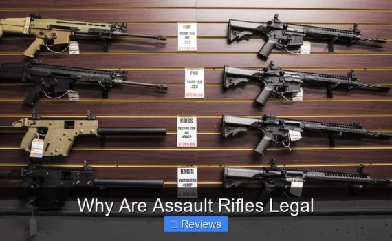 Why Are Assault Rifles Legal