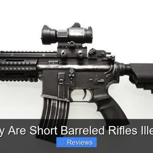 Why Are Short Barreled Rifles Illegal