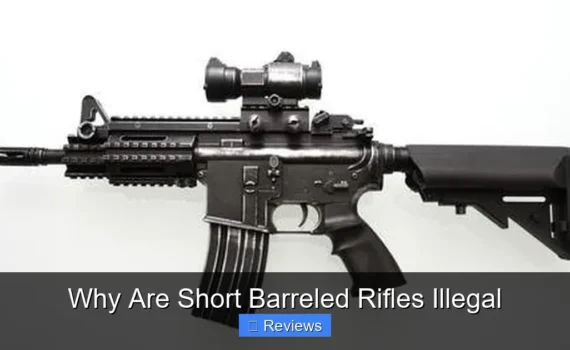 Why Are Short Barreled Rifles Illegal